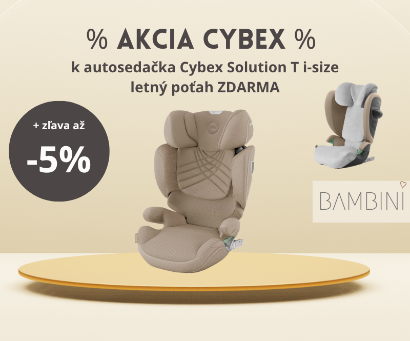 a akcia cybex solution T s letnym potahom zdarma
